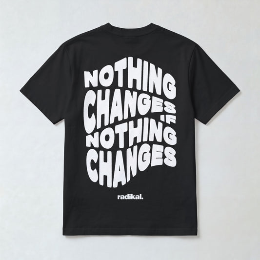 Tricou oversized "NOTHING CHANGES"